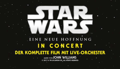 STAR WARS in Concert: Eine Neue Hoffnung